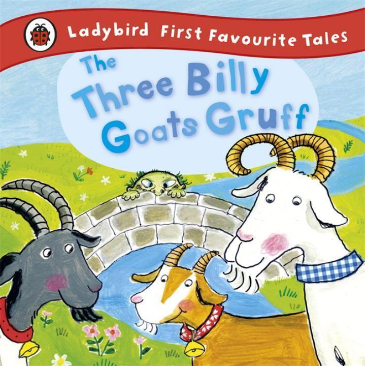 Cover: 9781409306337 | The Three Billy Goats Gruff: Ladybird First Favourite Tales | Buch