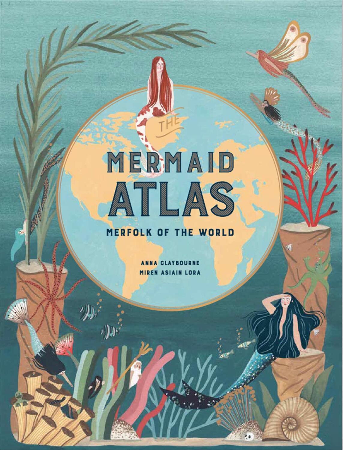 Cover: 9781786275844 | The Mermaid Atlas | Merfolk of the World | Anna Claybourne | Buch