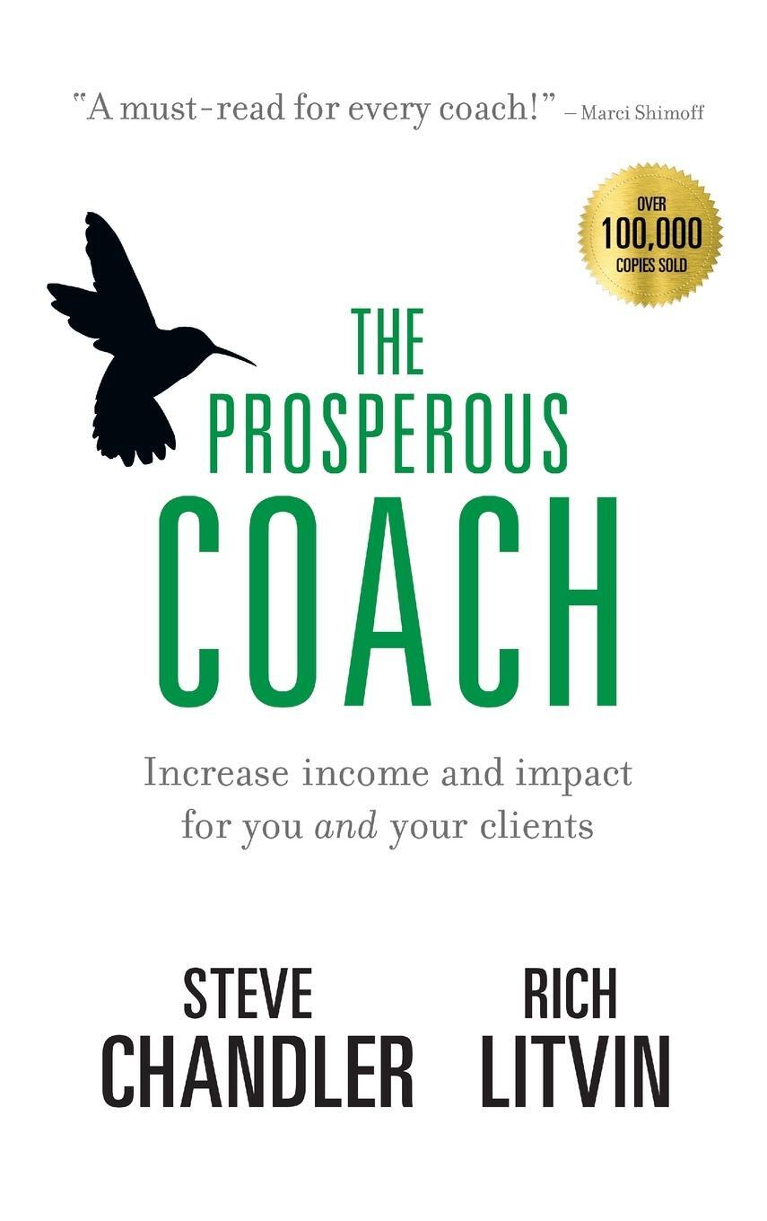 Cover: 9781600250361 | The Prosperous Coach | Steve Chandler (u. a.) | Buch | Prosperous