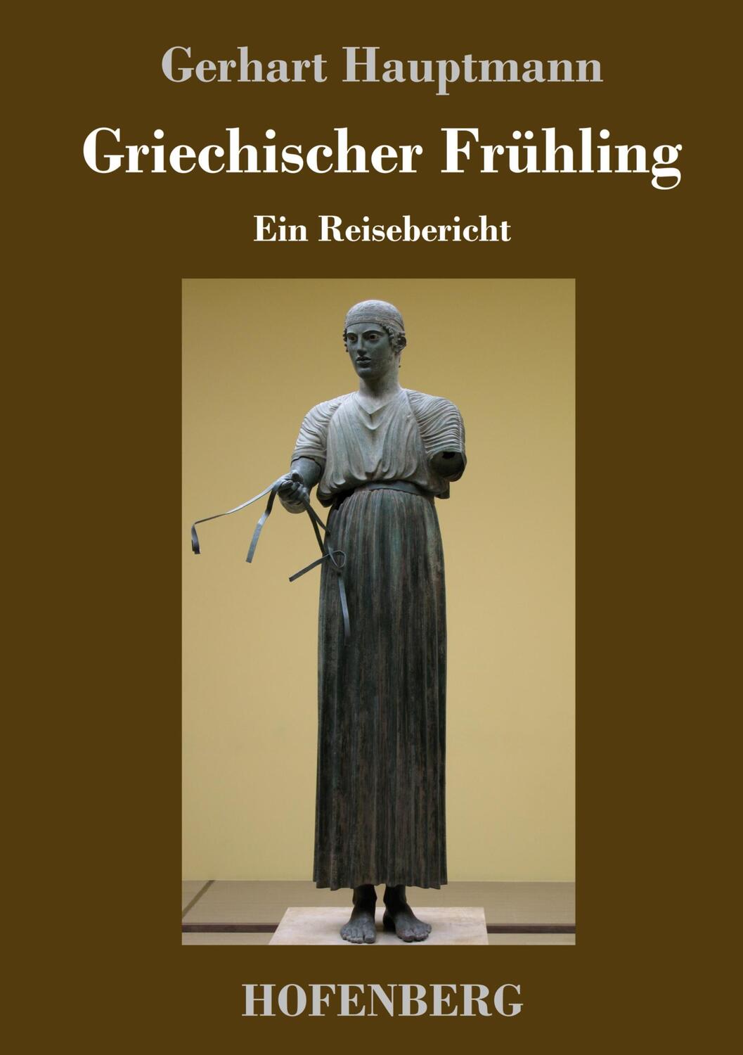 Cover: 9783743726840 | Griechischer Frühling | Ein Reisebericht | Gerhart Hauptmann | Buch