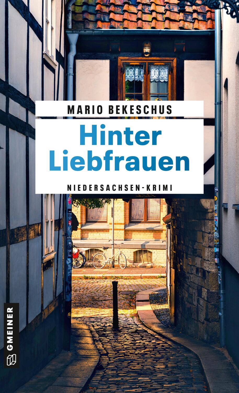 Cover: 9783839203583 | Hinter Liebfrauen | Niedersachsen-Krimi | Mario Bekeschus | Buch