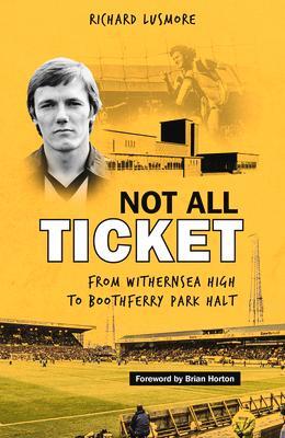 Cover: 9781801500593 | Not All Ticket | From Withernsea High to Boothferry Park Halt | Buch