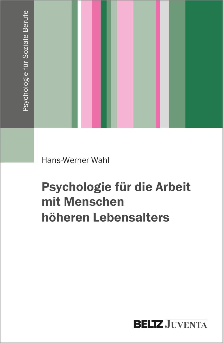 Cover: 9783779962014 | Psychologie für die Arbeit mit Menschen höheren Lebensalters | Wahl