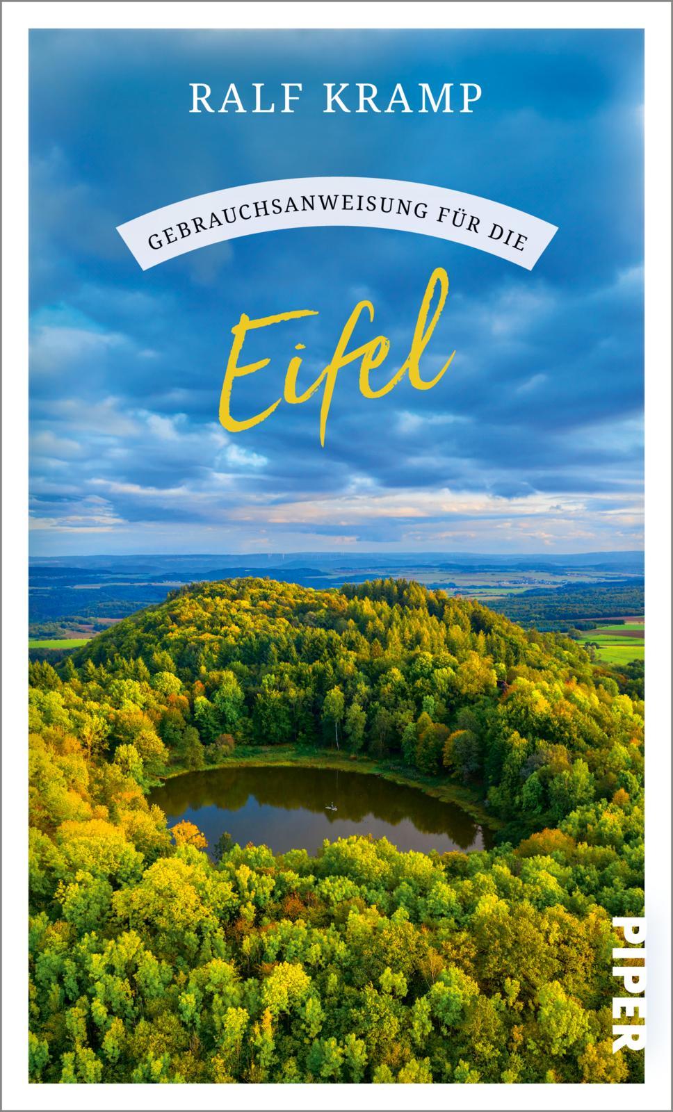 Cover: 9783492277877 | Gebrauchsanweisung für die Eifel | Ralf Kramp | Taschenbuch | 224 S.