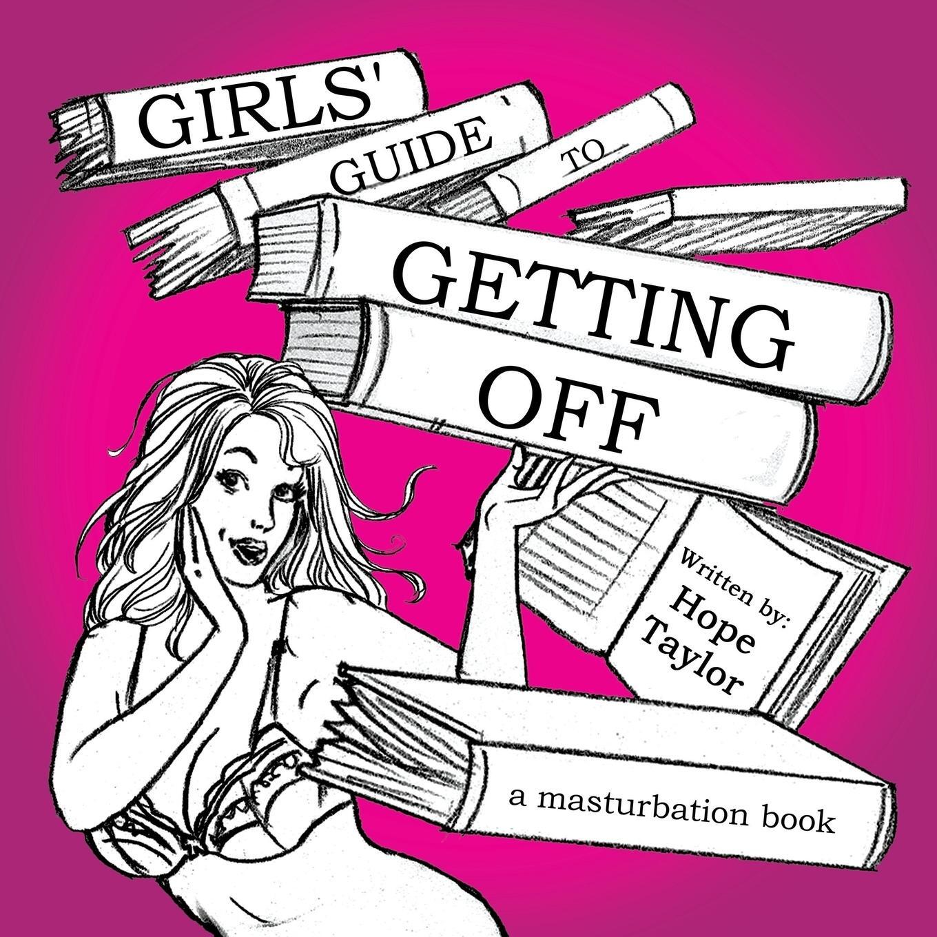 Cover: 9781491845158 | Girls' Guide to Getting Off | A Masturbation Book | Hope Taylor | Buch