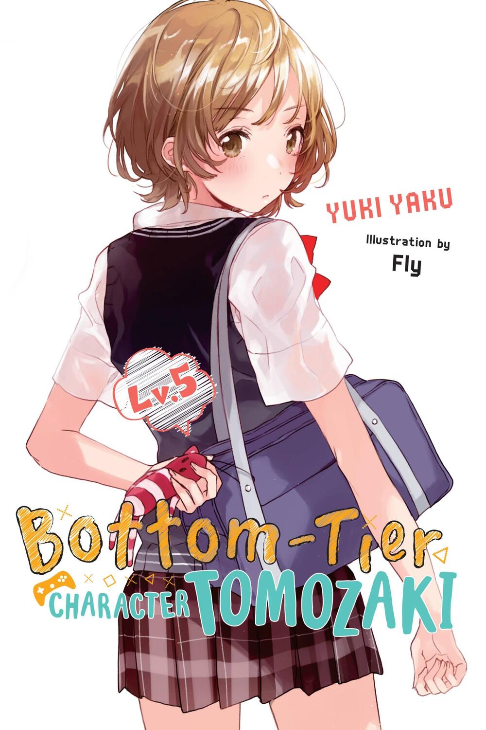 Cover: 9781975384616 | Bottom-Tier Character Tomozaki, Vol. 5 (light novel) | Yuki Yaku