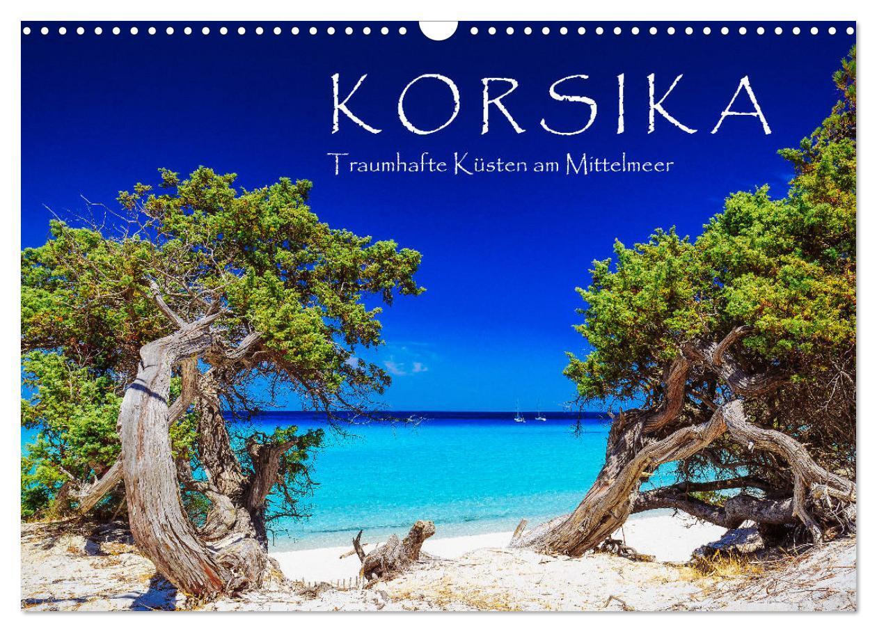 Cover: 9783675570870 | Korsika - Traumhafte Küsten am Mittelmeer (Wandkalender 2024 DIN A3...
