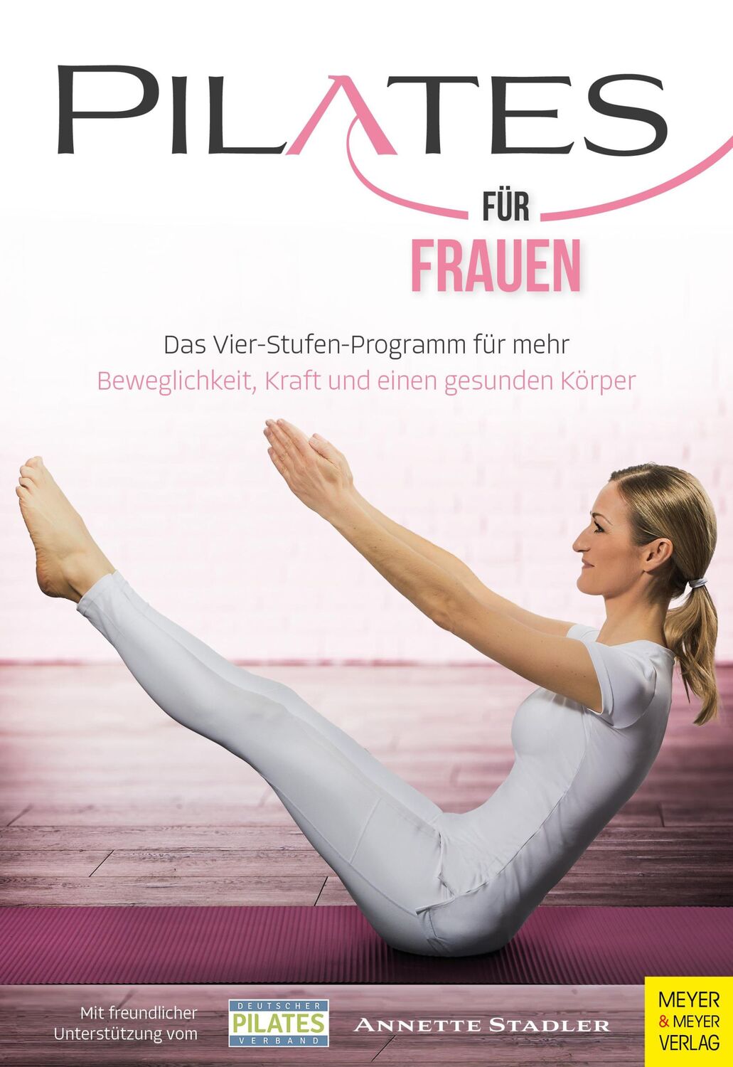 Cover: 9783840378010 | Pilates für Frauen | Annette Stadler | Taschenbuch | 408 S. | Deutsch