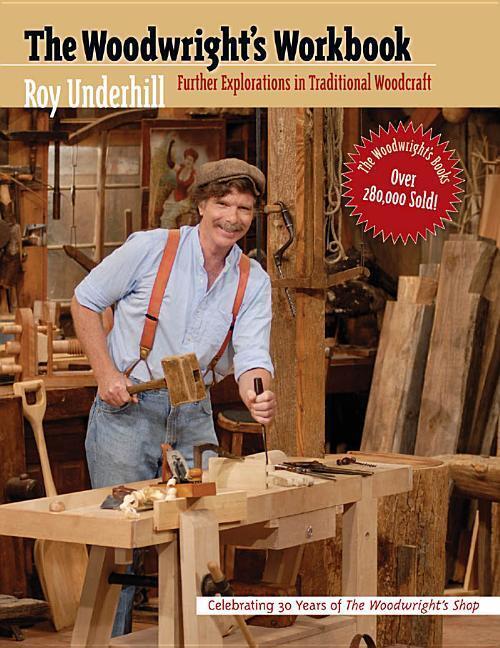 Cover: 9780807841570 | Woodwright's Workbook: Further Explorations in Traditional Woodcraft