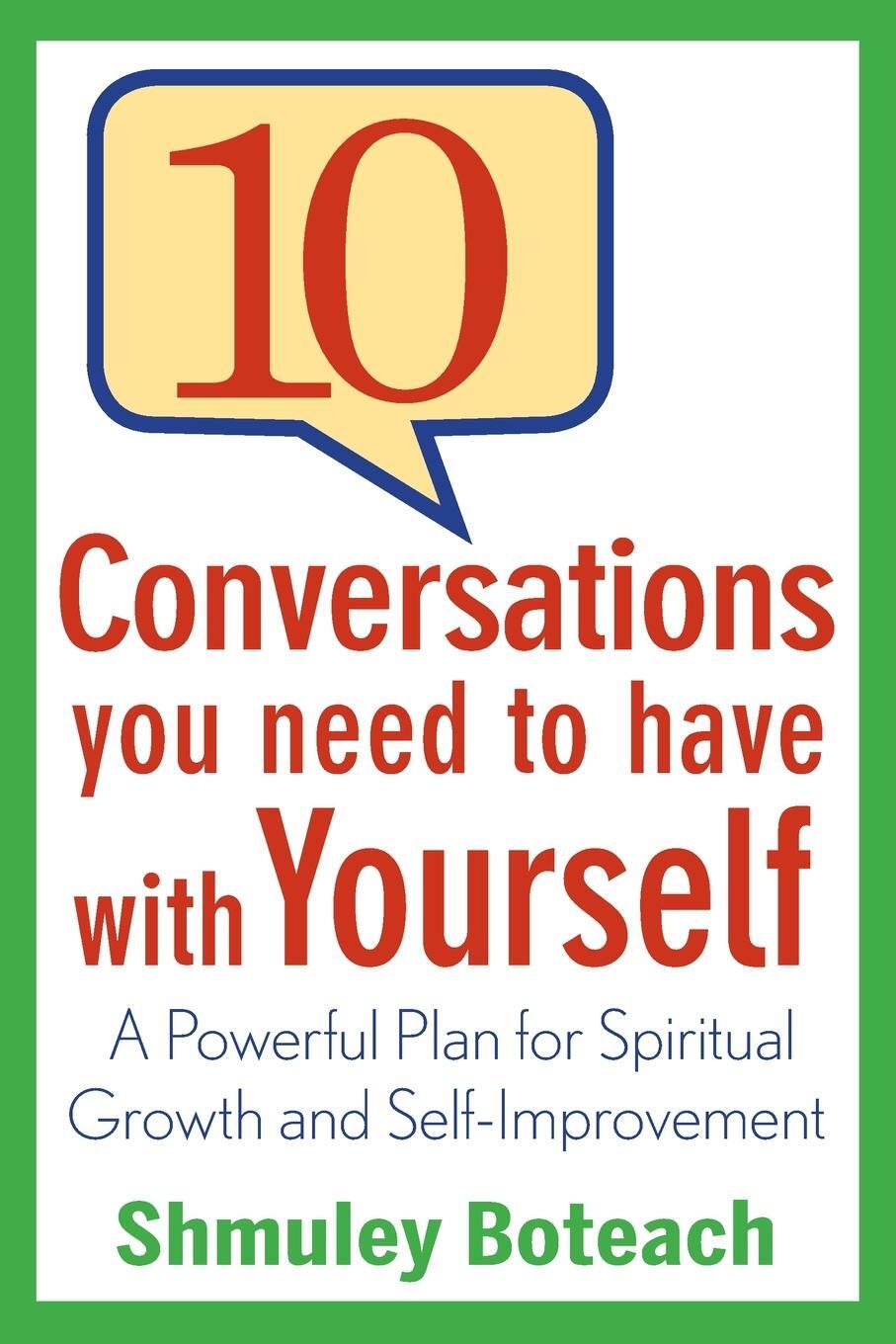 Cover: 9798887980041 | 10 Conversations You Need to Have with Yourself | Shmuley Boteach