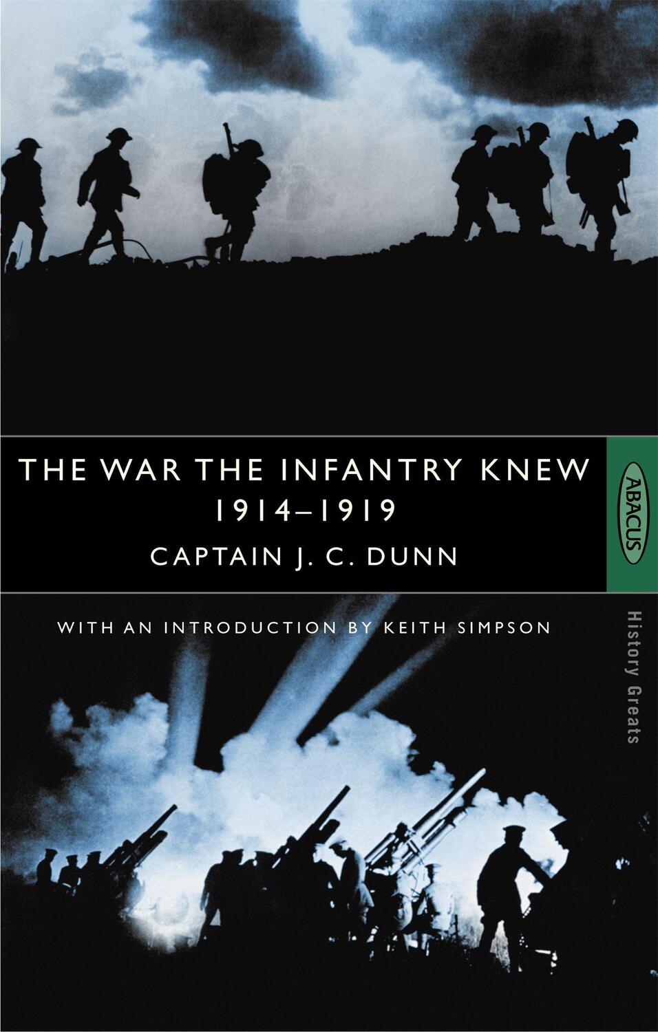 Cover: 9780349106359 | The War The Infantry Knew | 1914-1919 | Captain J. C. Dunn | Buch