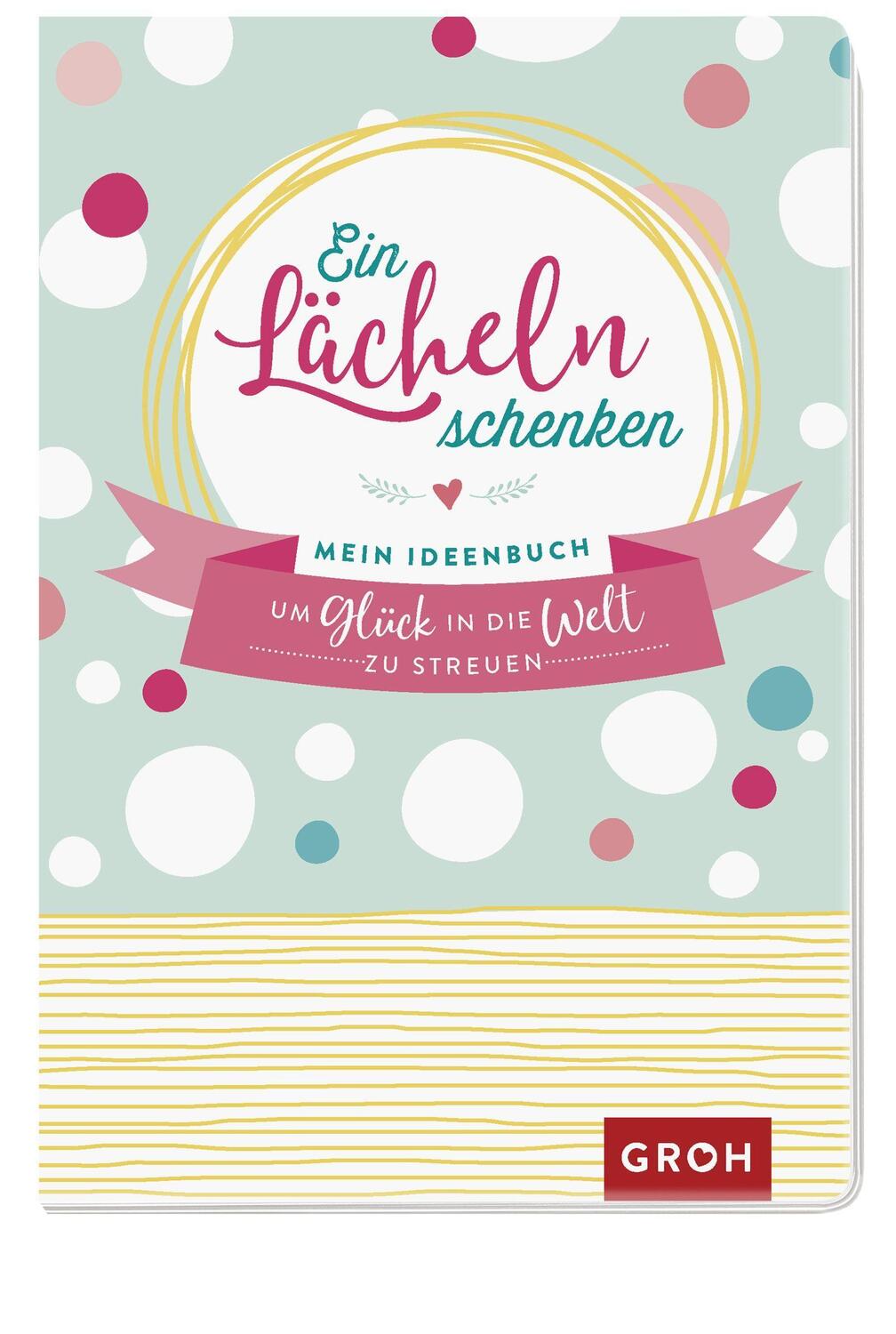 Cover: 9783848521005 | Ein Lächeln schenken | Mein Ideenbuch, um Glück in die Welt zu streuen