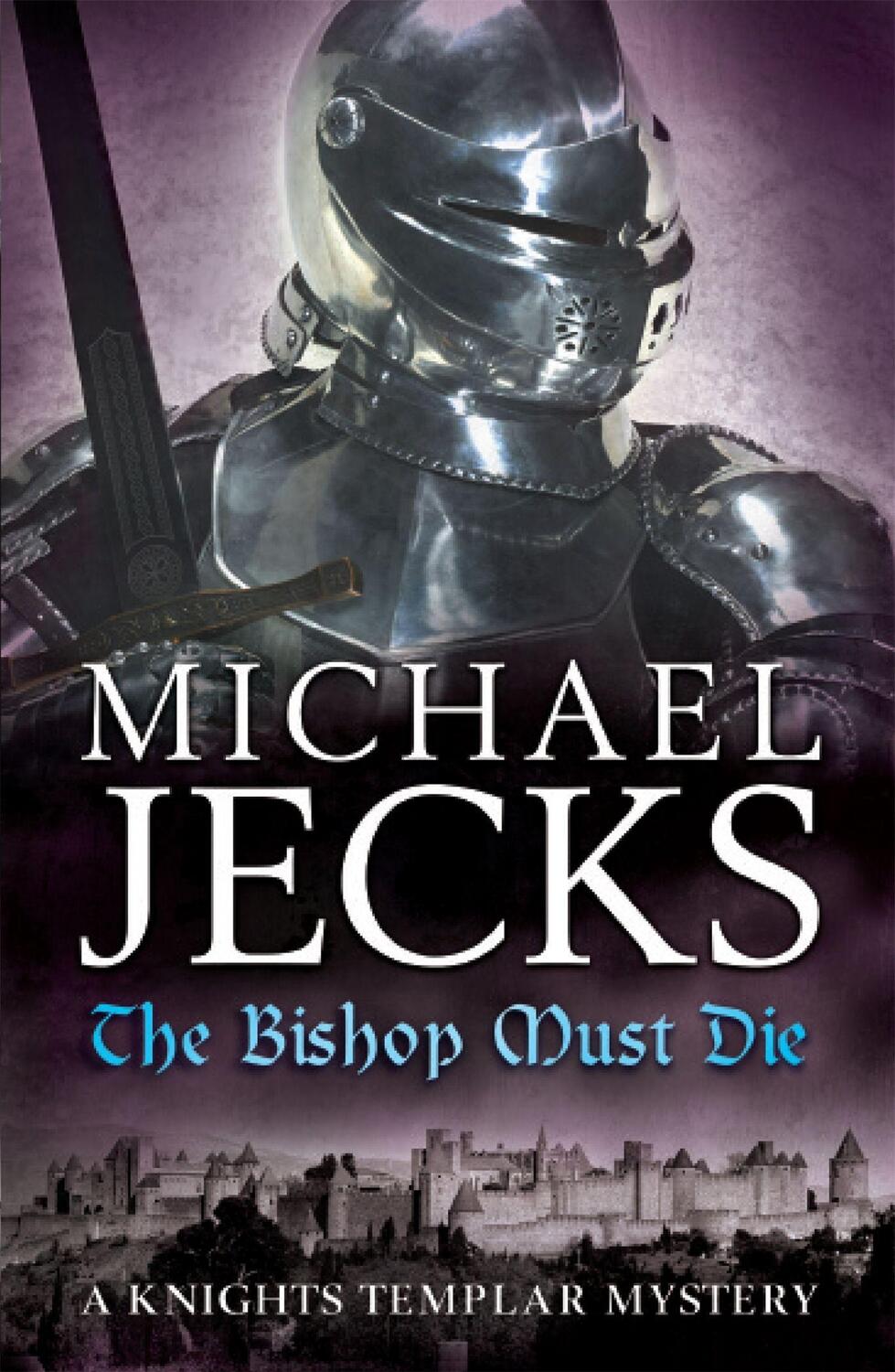 Cover: 9780755374458 | The Bishop Must Die (The Last Templar Mysteries 28) | Michael Jecks