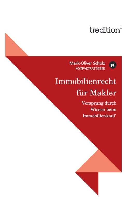 Cover: 9783842494985 | Immobilienrecht für Makler | Mark-Oliver Scholz | Taschenbuch | 84 S.