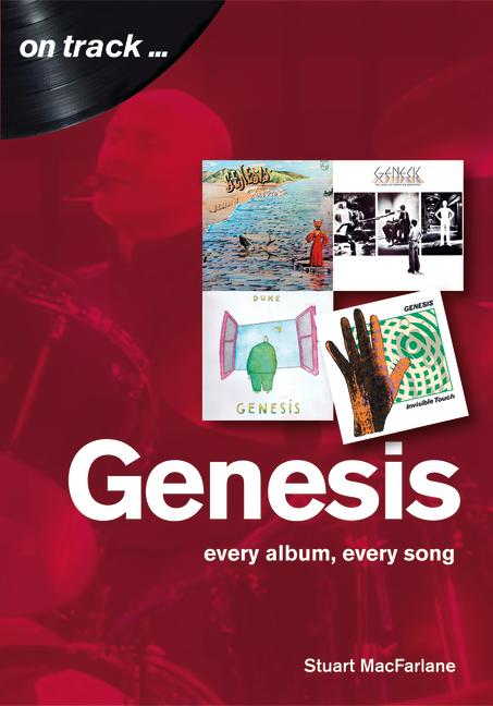 Cover: 9781789520057 | Genesis | Every Album, Every Song (On Track) | Stuart Macfarlane