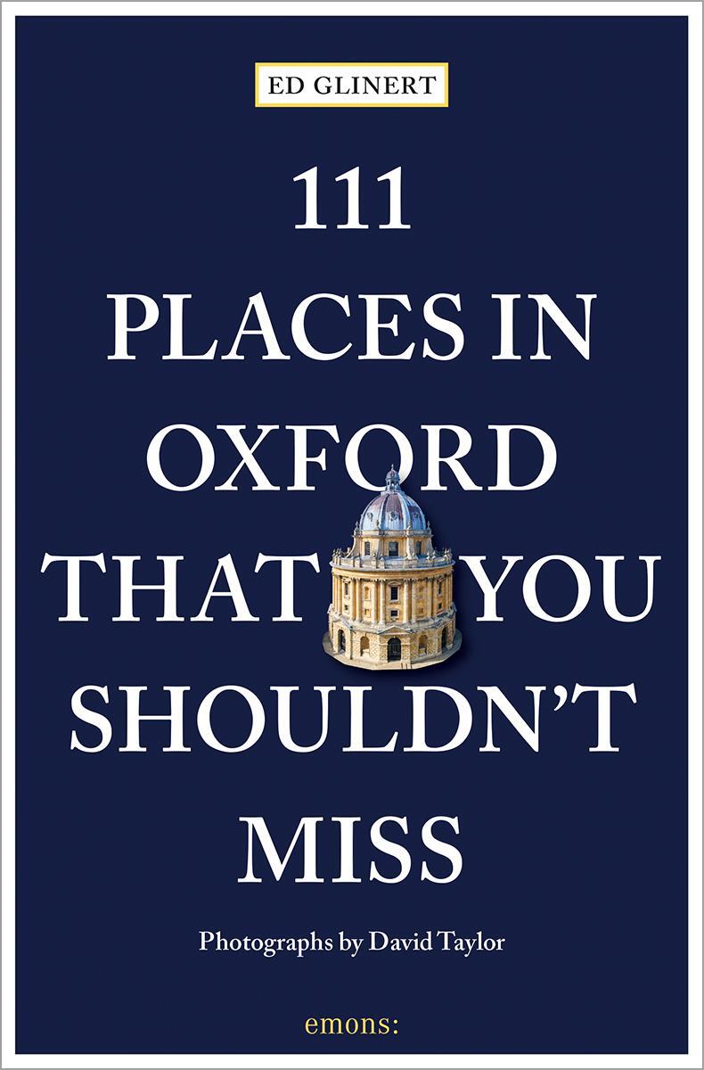 Cover: 9783740819903 | 111 Places in Oxford That You Shouldn't Miss | Travel Guide | Glinert