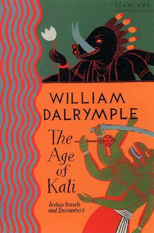 Cover: 9780006547754 | The Age of Kali | Travels and Encounters in India | William Dalrymple