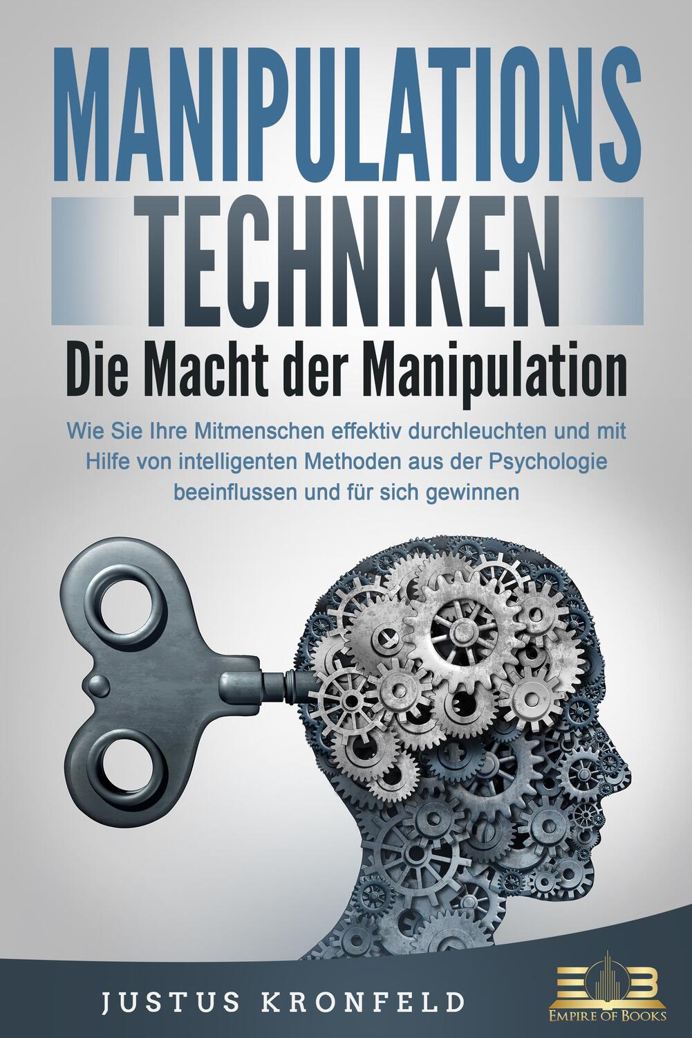 Cover: 9783989350687 | MANIPULATIONSTECHNIKEN - Die Macht der Manipulation: Wie Sie Ihre...
