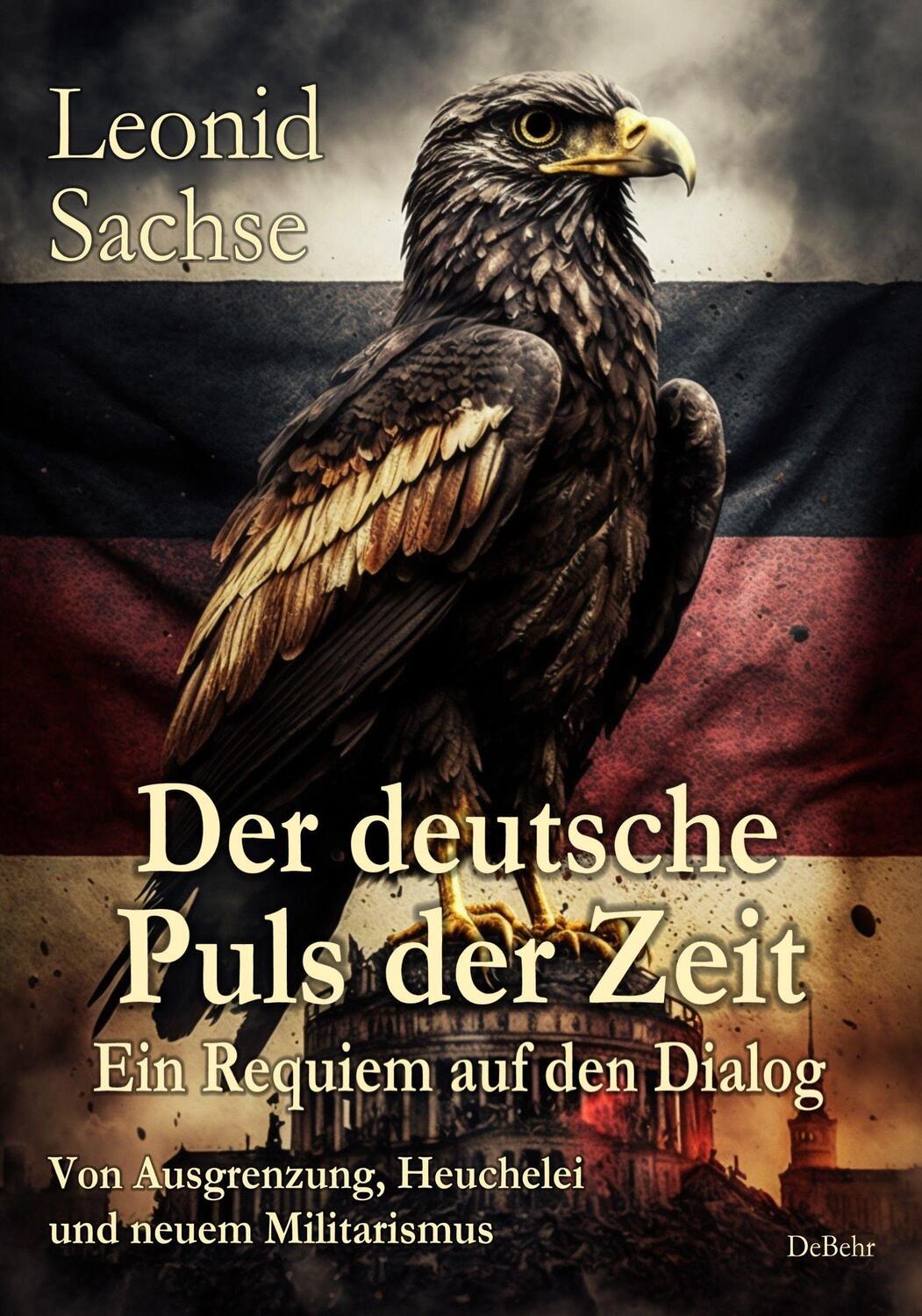 Cover: 9783987270918 | Der deutsche Puls der Zeit - Ein Requiem auf den Dialog - Von...