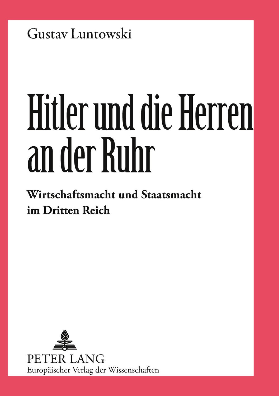 Cover: 9783631368251 | Hitler und die Herren an der Ruhr | Gustav Luntowski | Buch | Deutsch