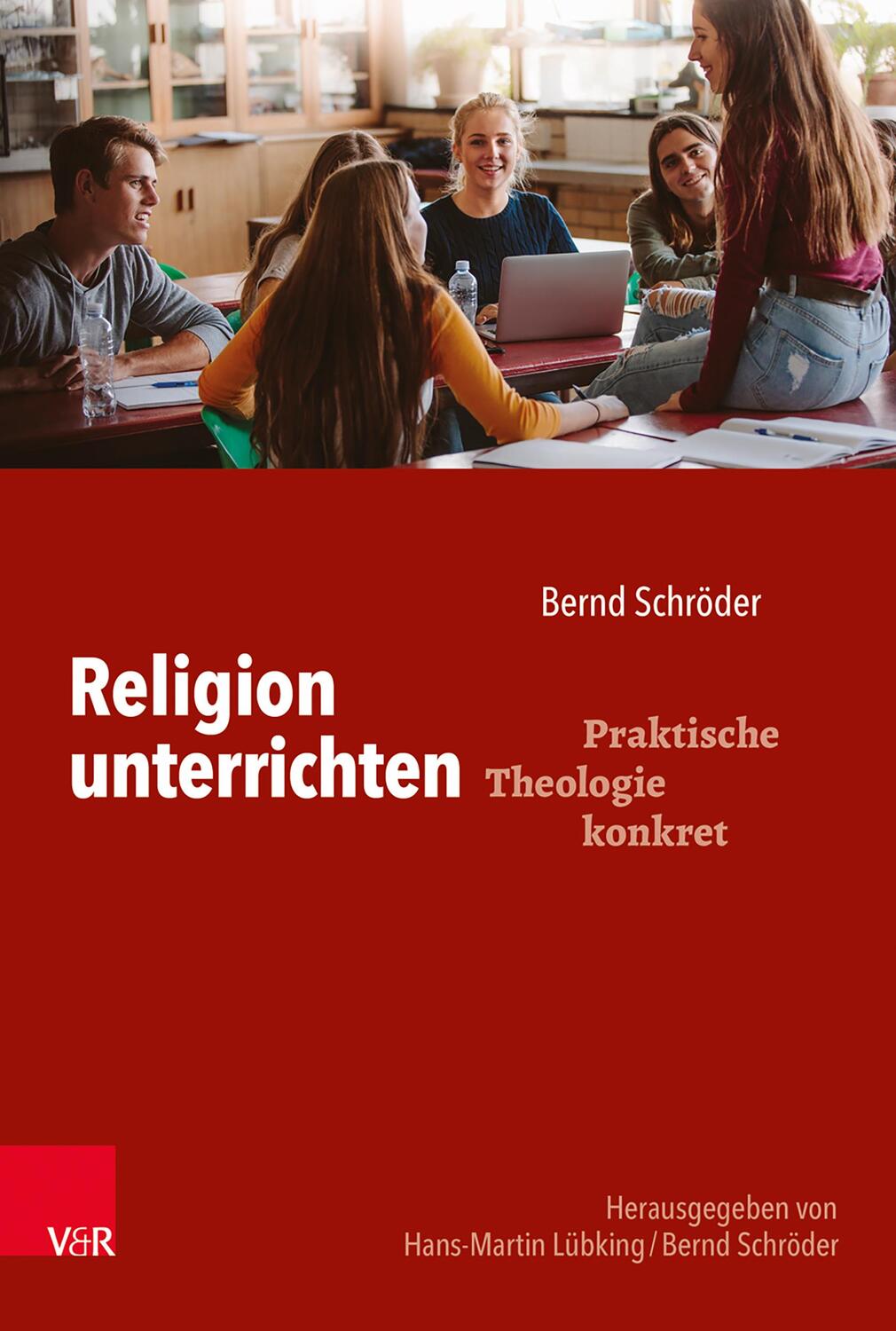 Cover: 9783525634141 | Religion unterrichten | Bernd Schröder | Taschenbuch | 160 S. | 2022