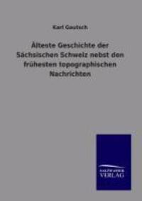 Cover: 9783864448645 | Älteste Geschichte der Sächsischen Schweiz nebst den frühesten...