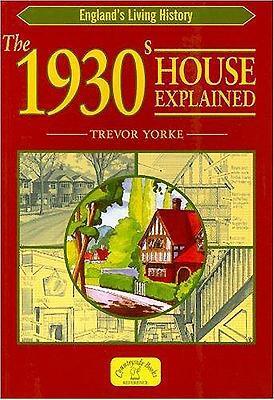 Cover: 9781846740022 | The 1930s House Explained | Trevor Yorke | Taschenbuch | Englisch