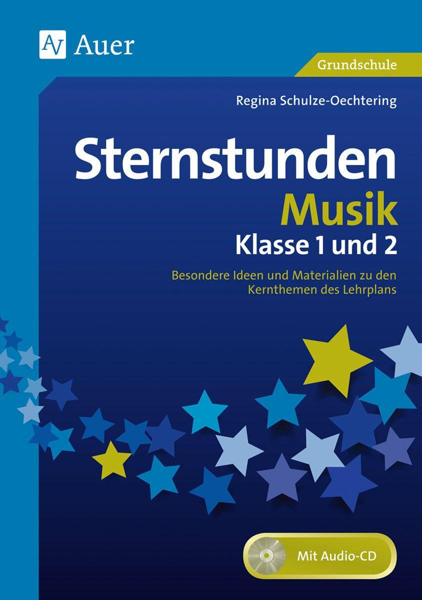 Cover: 9783403072478 | Sternstunden Musik - Klasse 1 und 2 | Regina Schulze-Oechtering | 2016