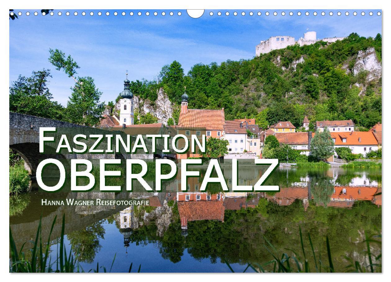 Cover: 9783435066117 | Faszination Oberpfalz (Wandkalender 2025 DIN A3 quer), CALVENDO...