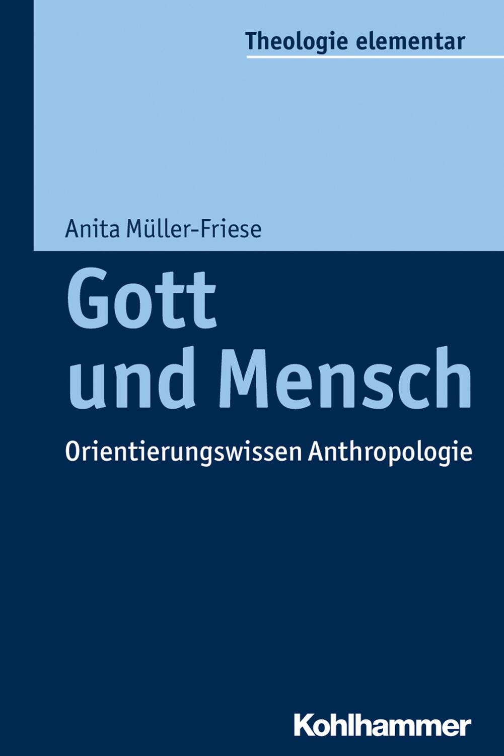 Cover: 9783170296688 | Gott und Mensch | Anita Müller-Friese | Taschenbuch | 214 S. | Deutsch