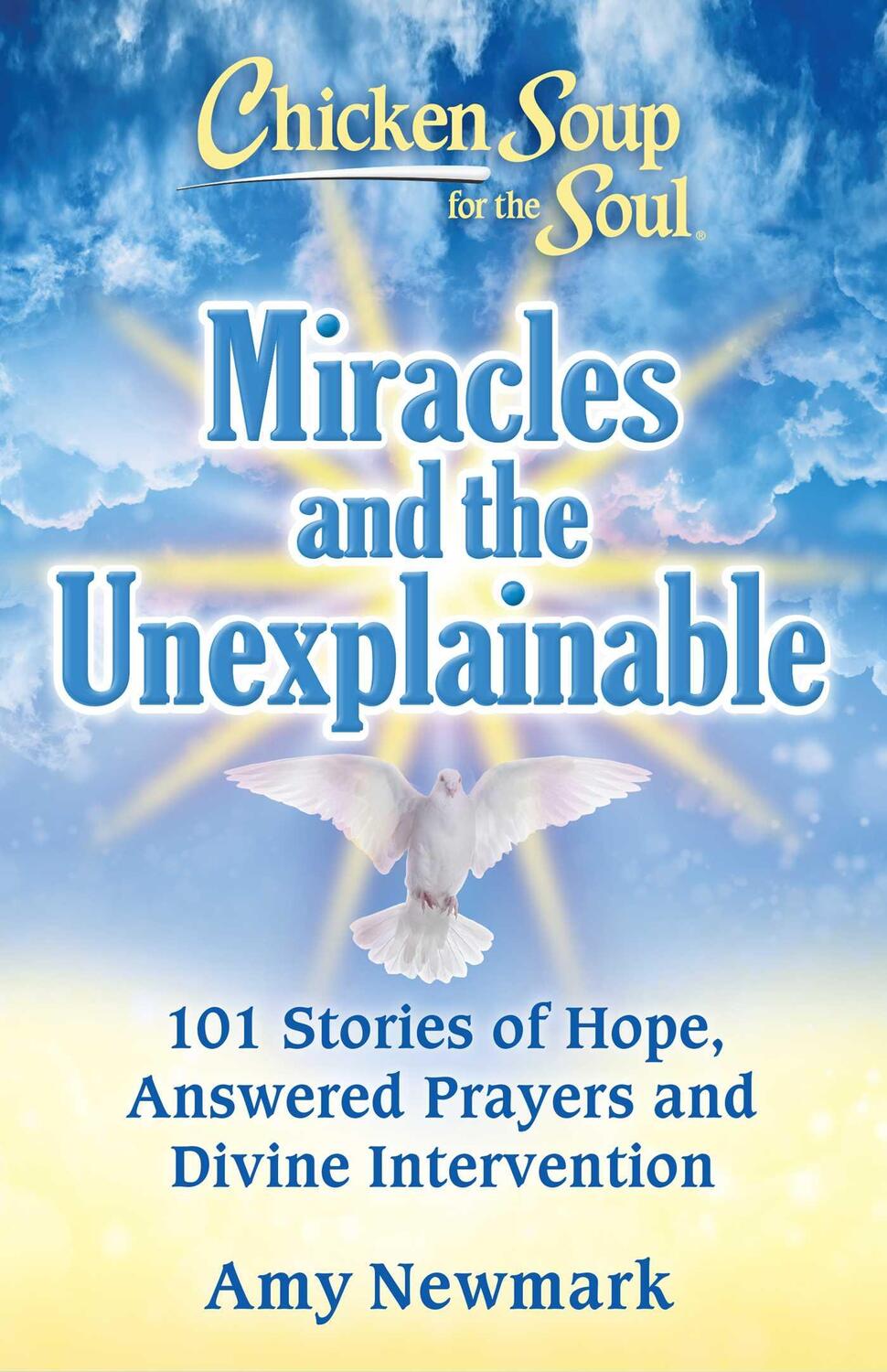 Cover: 9781611590944 | Chicken Soup for the Soul: Miracles and the Unexplainable | Newmark