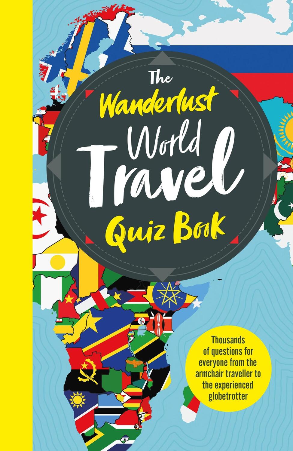 Cover: 9781787396852 | The Wanderlust World Travel Quiz Book | Elizabeth Atkin (u. a.) | Buch