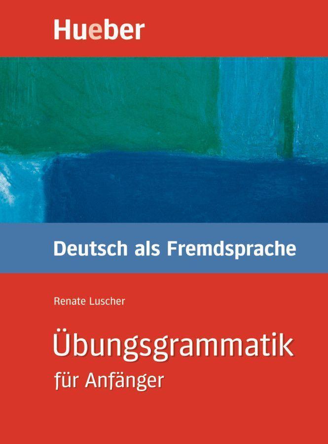 Cover: 9783190074471 | Übungsgrammatik Deutsch als Fremdsprache für Anfänger | Renate Luscher