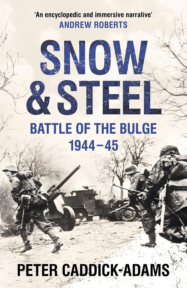 Cover: 9780099588122 | Snow and Steel | Battle of the Bulge 1944-45 | Peter Caddick-Adams