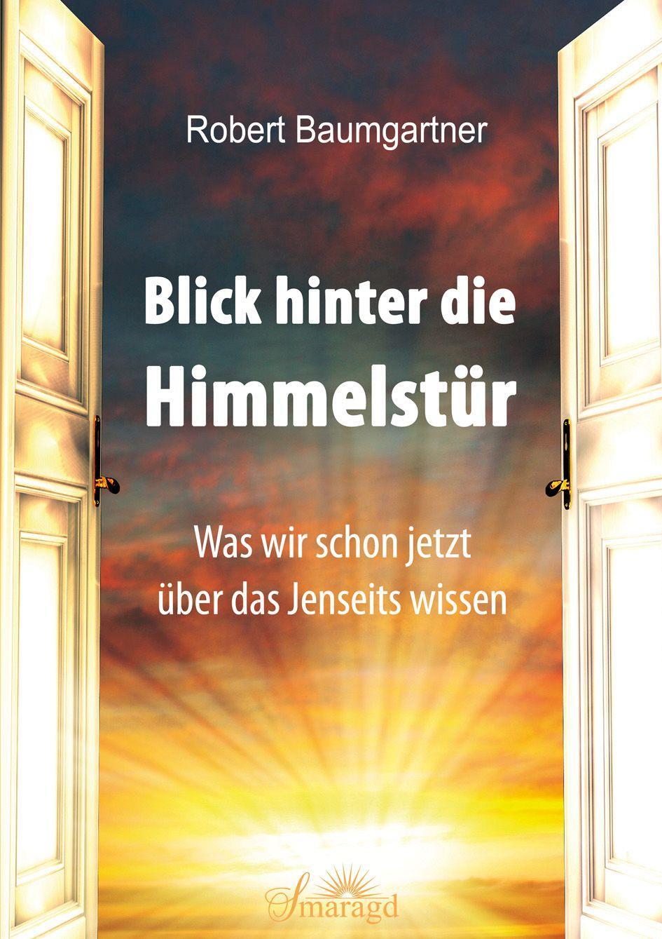 Cover: 9783955311889 | Blick hinter die Himmelstür | Robert Baumgartner | Taschenbuch | 2020