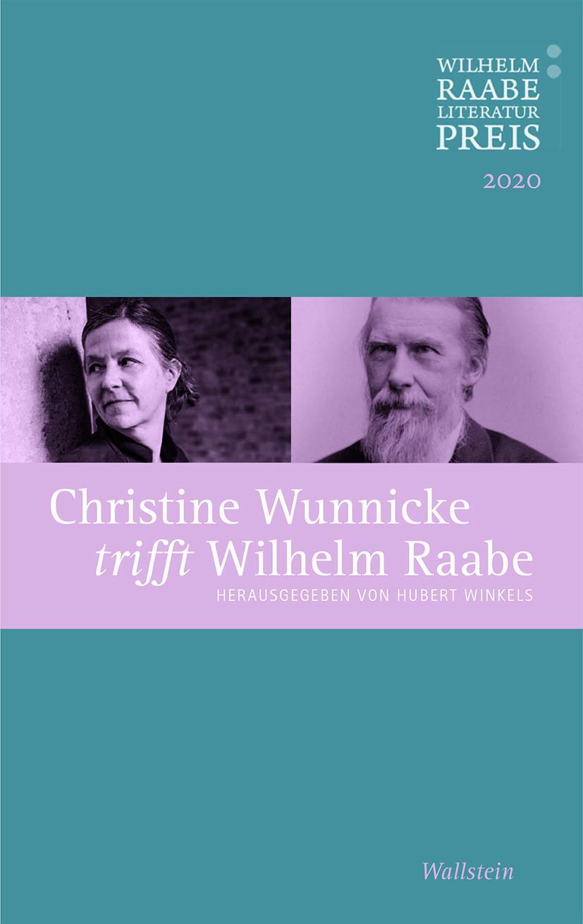 Cover: 9783835350588 | Christine Wunnicke trifft Wilhelm Raabe | Hubert Winkels | Taschenbuch