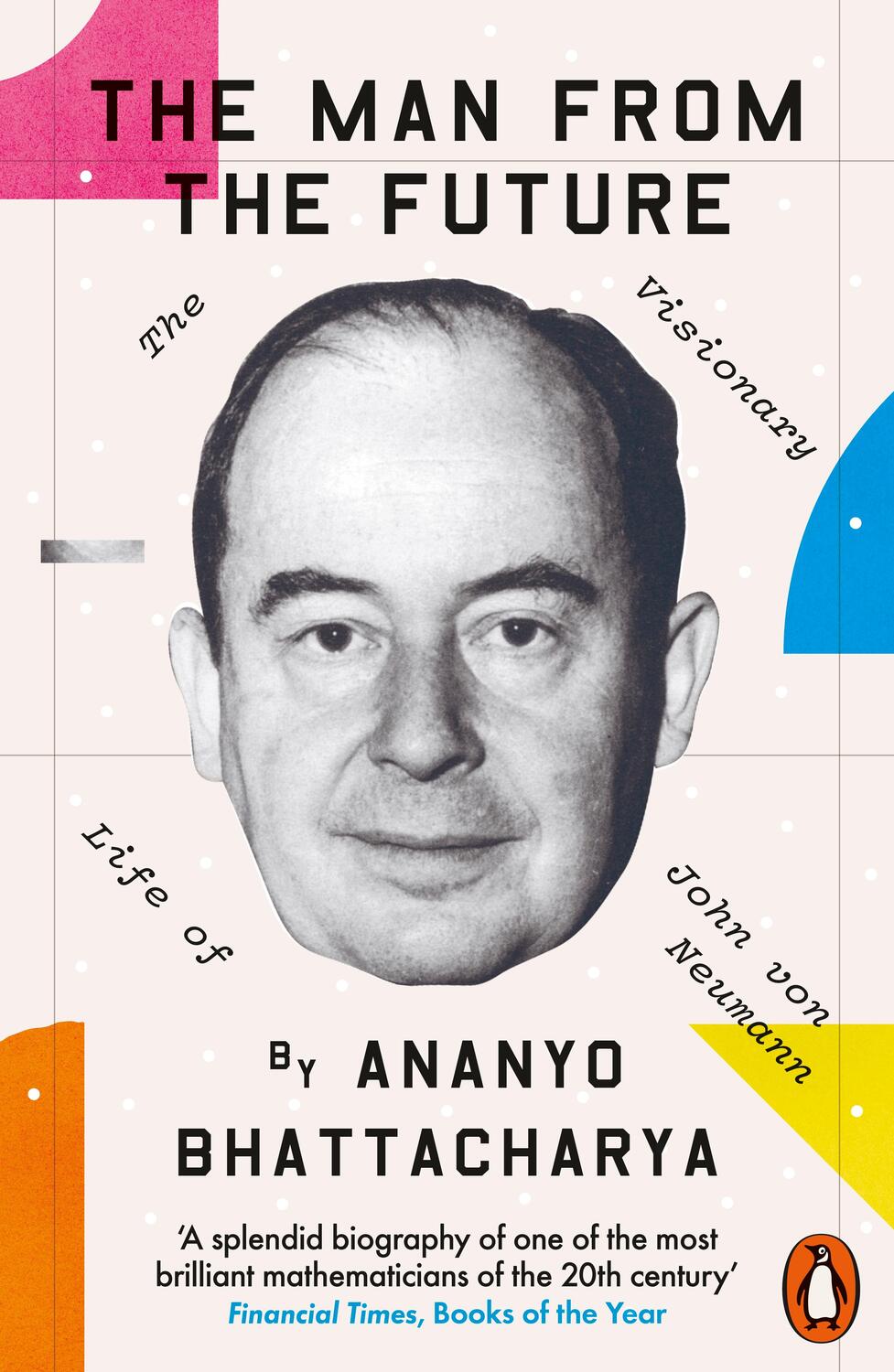 Cover: 9780241398869 | The Man from the Future | The Visionary Life of John von Neumann