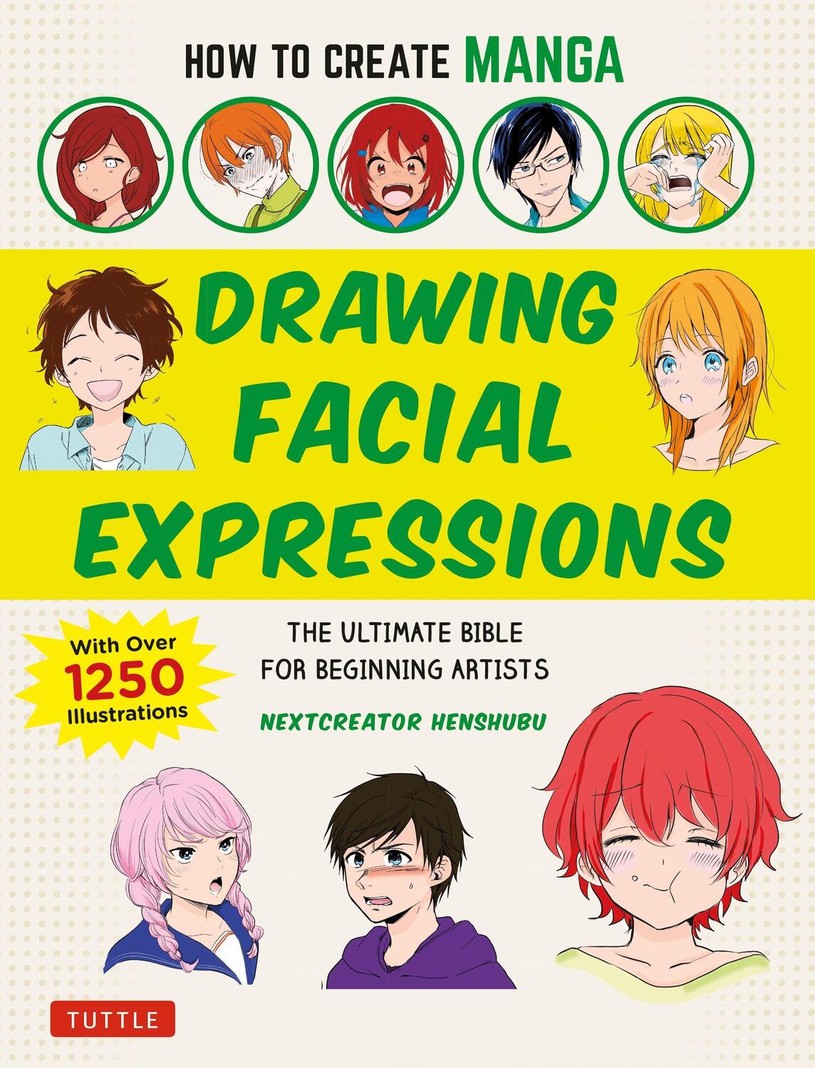 Cover: 9784805315620 | How to Create Manga: Drawing Facial Expressions: The Ultimate Bible...