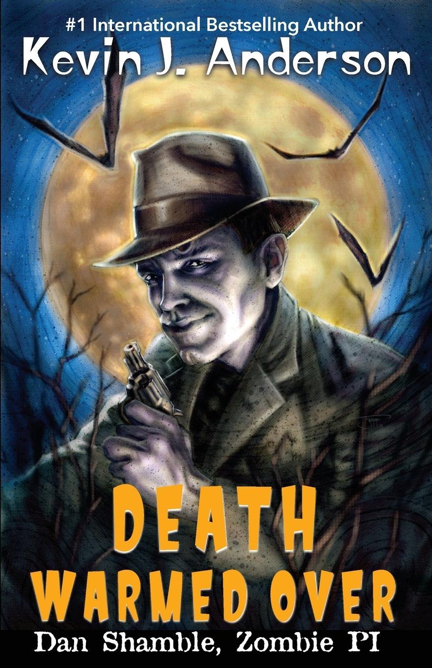 Cover: 9781614753445 | Death Warmed Over | Dan Shamble, Zombie PI | Kevin J Anderson | Buch