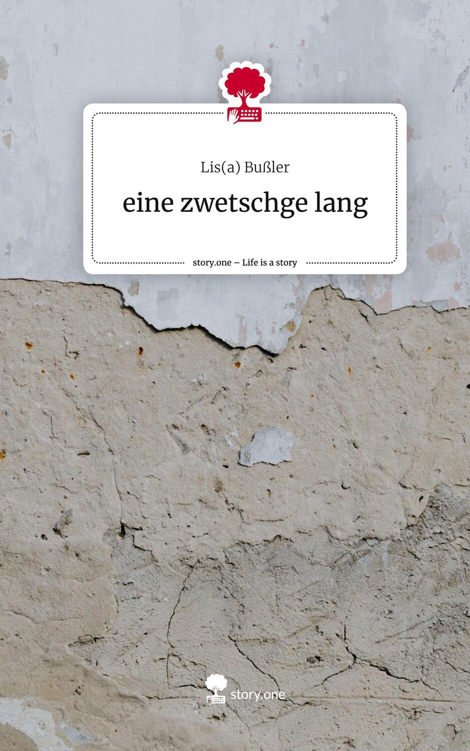 Cover: 9783710870194 | eine zwetschge lang. Life is a Story - story.one | Lis Bußler | Buch