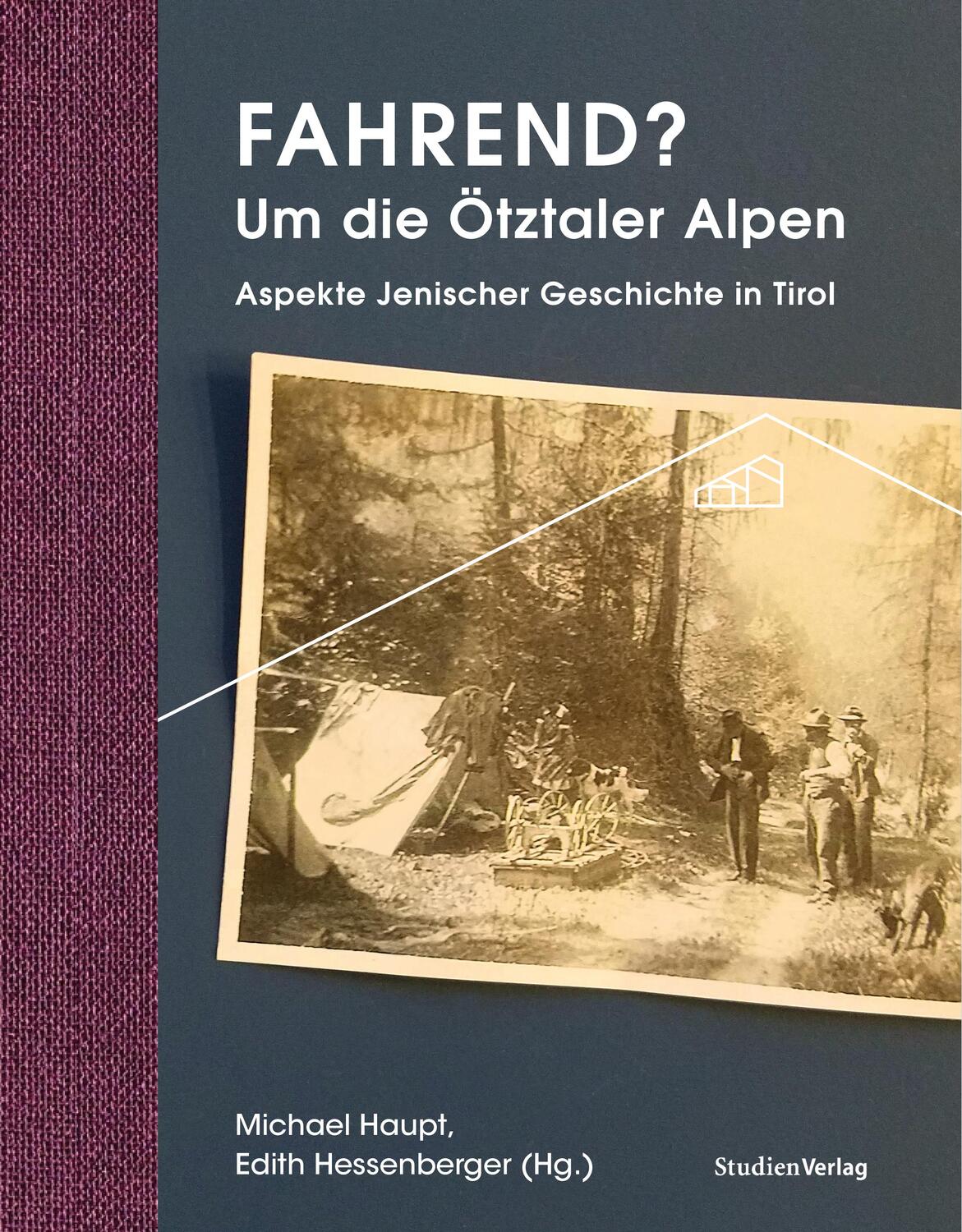 Cover: 9783706561433 | Fahrend? Um die Ötztaler Alpen | Aspekte jenischer Geschichte in Tirol