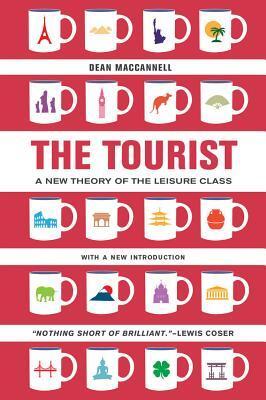 Cover: 9780520280007 | The Tourist | A New Theory of the Leisure Class | Dean Maccannell