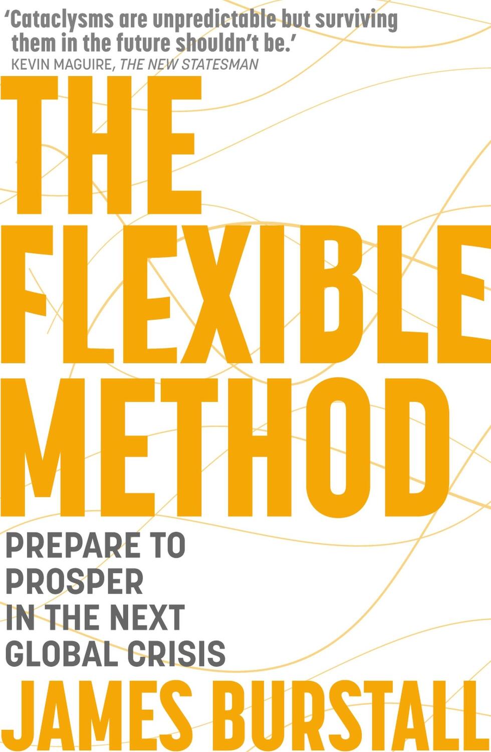 Cover: 9781399806527 | The Flexible Method | Prepare To Prosper In The Next Global Crisis