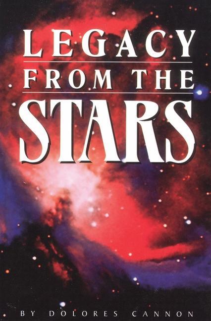 Cover: 9780963277695 | Legacy from the Stars | Dolores Cannon | Taschenbuch | Englisch | 1996