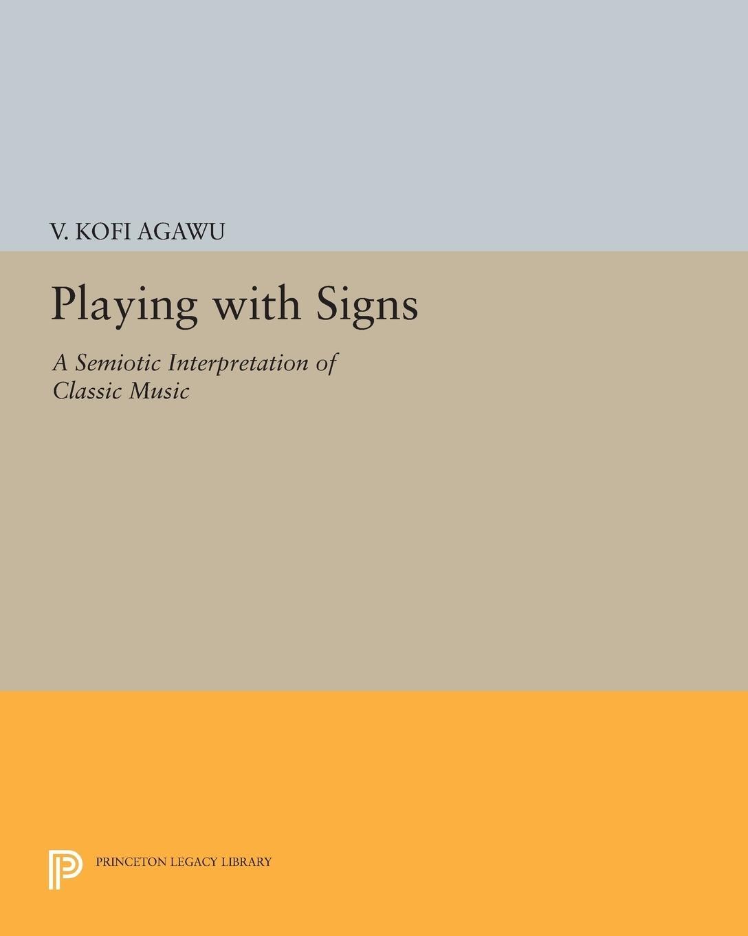 Cover: 9780691601922 | Playing with Signs | A Semiotic Interpretation of Classic Music | Buch