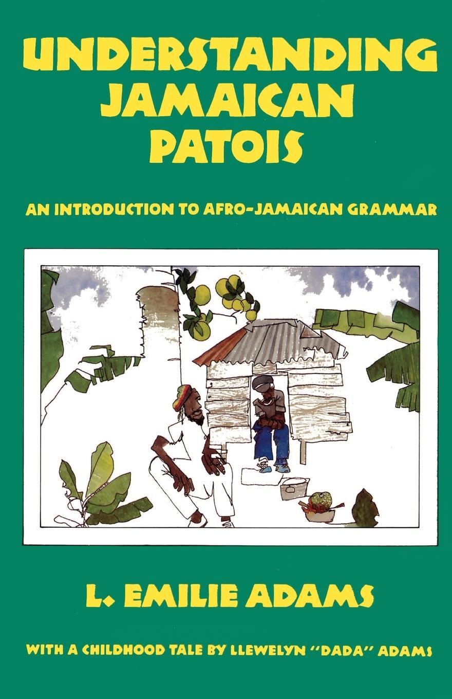 Cover: 9789766101558 | Understanding Jamaican Patois | L. Emilie Adams | Taschenbuch | 1991