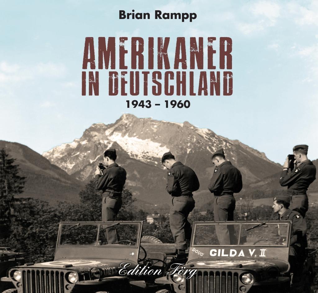 Cover: 9783966000055 | Amerikaner in Deutschland | 1943 - 1960 | Brian Rampp | Buch | 128 S.