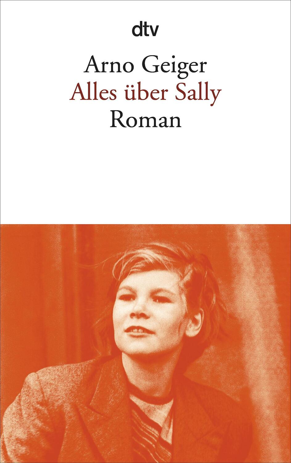 Cover: 9783423140188 | Alles über Sally | Arno Geiger | Taschenbuch | Deutsch | 2011