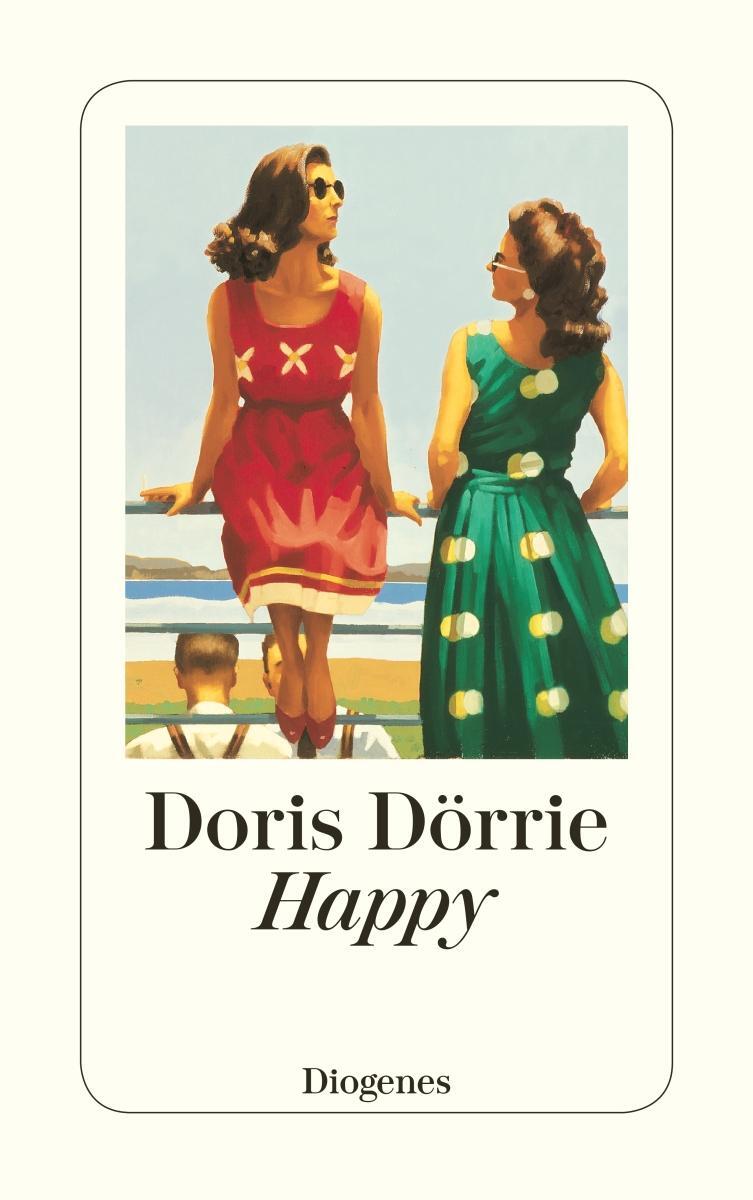 Cover: 9783257233551 | Happy | Ein Drama | Doris Dörrie | Taschenbuch | 111 S. | Deutsch
