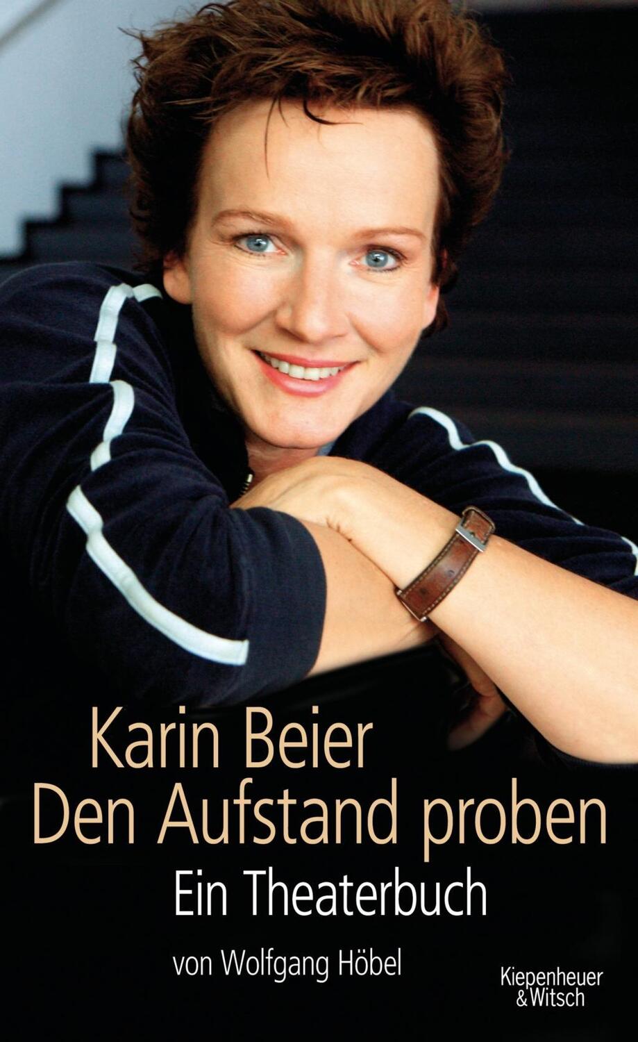 Cover: 9783462044690 | Karin Beier - Den Aufstand proben | Ein Theaterbuch | Beier | Buch